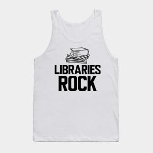 Librarian - Libraries Rock Tank Top